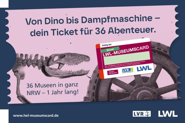 Vor einem rosafarbenen Hintergrund sind das Skelett eines Dinosauriers, ein großes Zahnrad abgebildet und ein Musterexemplar der LWL-Museumscard abgebildet. Geworben mit dem Slogan „Von Dino bis Dampfmaschine - dein Ticket für 36. Abenteuer. 36 Museen in ganz NRW - 1 Jahr lang!“ Darunter abgedruckt sind die beiden Logos von LVR und LWL sowie der Link zur Webseite: www.lwl-museumscard.de