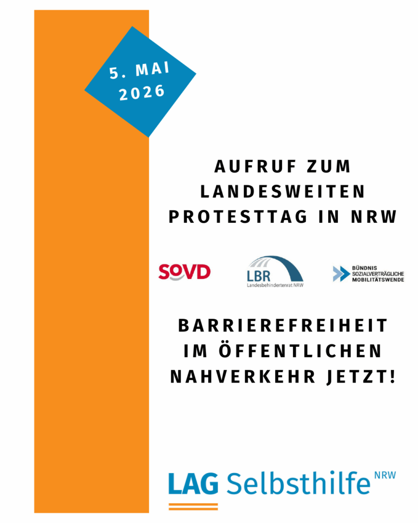 Die Kachel zeigt auf weißem Hintergrund den schwarzen Schriftzug „Aufruf zum landesweiten Protesttag in NRW - Barrierefreiheit im öffentlichen Nahverkehr jetzt!“ mit den Logos vom SOVD, des Landesbehindertenrats (LBR) NRW, des Bündnisses sozialverträgliche Mobilitätswende sowie der LAG Selbsthilfe NRW. Als Datum ist der 5. Mai 2026 in einem blauen, auf der Spitze stehenden Quadrat hervorgehoben, das in einen orangefarbenen Streifen am rechten Bildrand übergeht.
