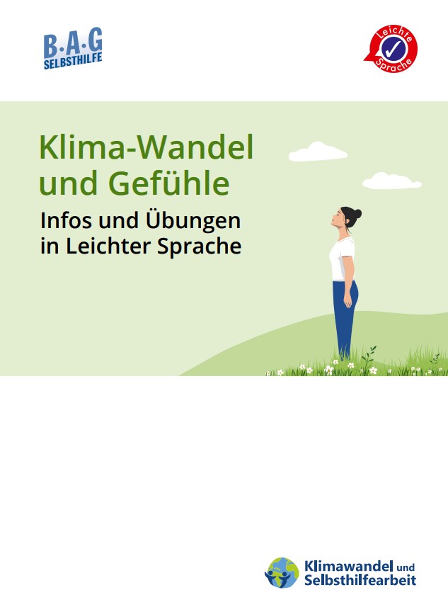 Auf dem Cover des Heftes ist neben dem Logo der BAG Selbsthilfe, einem Symbol für Leichte Sprache und dem Projektnamen „Klimawandel und Selbsthilfearbeit“ die Illustration einer jungen Frau in blauer Jeans, weißem T-Shirt und zu einem Zopf toupierten Haaren abgebildet, die fest geerdet auf einer grünen Blumenwiese steht und mit leicht nach oben gestrecktem Kopf tief durchatmet. Auf dem Hintergrund eines hellgrün eingefärbten Himmels mit zwei kleinen Wattewölkchen ist außerdem der Titel des Heftes „Klima-Wandel und Gefühle: Infos und Übungen in Leichter Sprache“ abgedruckt.