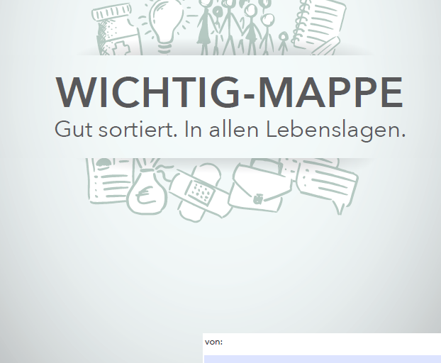 Das Cover ist in Grautönen gehalten, mit Symbolbildern wie Medizinflasche, Notizblock, Geldbeutel, Pflaster und Aktentasche hinterlegt und beschriftet mit „WICHTIG-MAPPE: Gut sortiert. In allen Lebenslagen.“ Außerdem gibt es ein blau hinterlegtes Freifeld, in den man unter „von:“ den Namen eintragen kann.